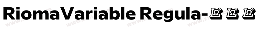 RiomaVariable Regula字体转换